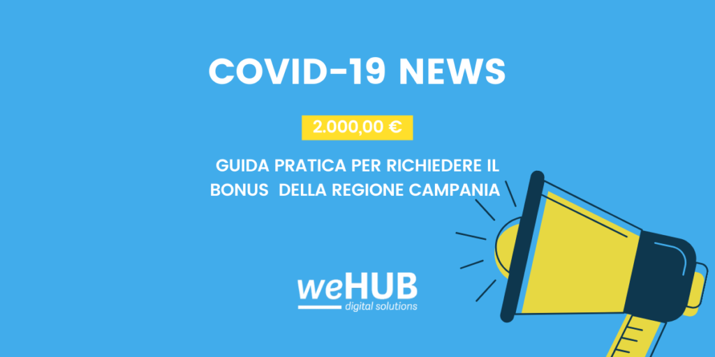 weHUB - Articolo Gianluca Radice - Bonus 2000€ Regione Campania per imprese