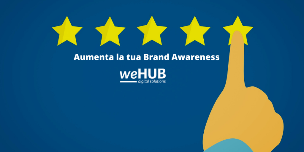 BrandAwareness strategie di posizionamento per i brand - NextMagazine weHUB Digital Solutions - Articolo di GianlucaRadice