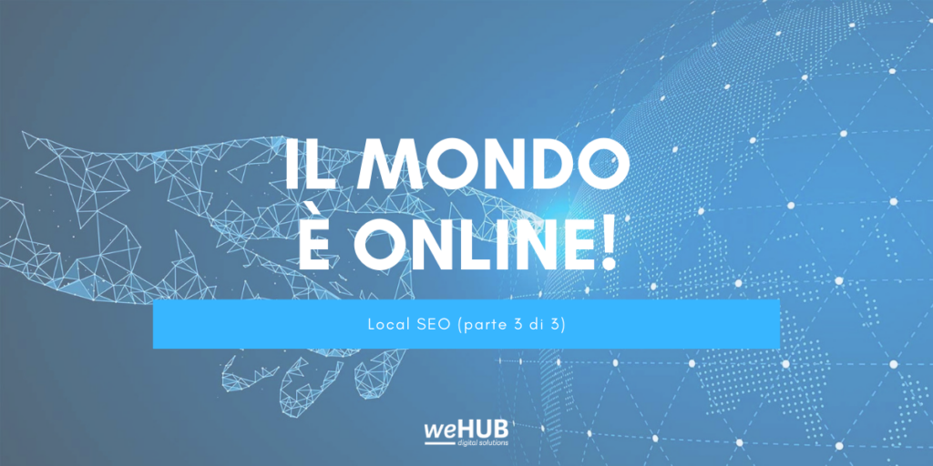 weHUB - Posizionamento online Local SEO - il mondo è online
