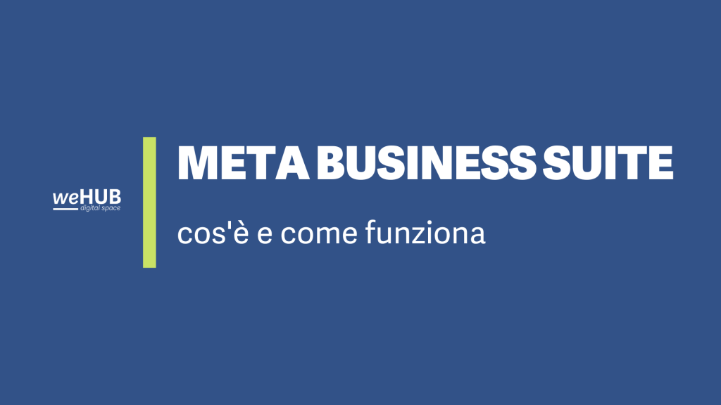 Meta Business Suite cos'è e come funziona